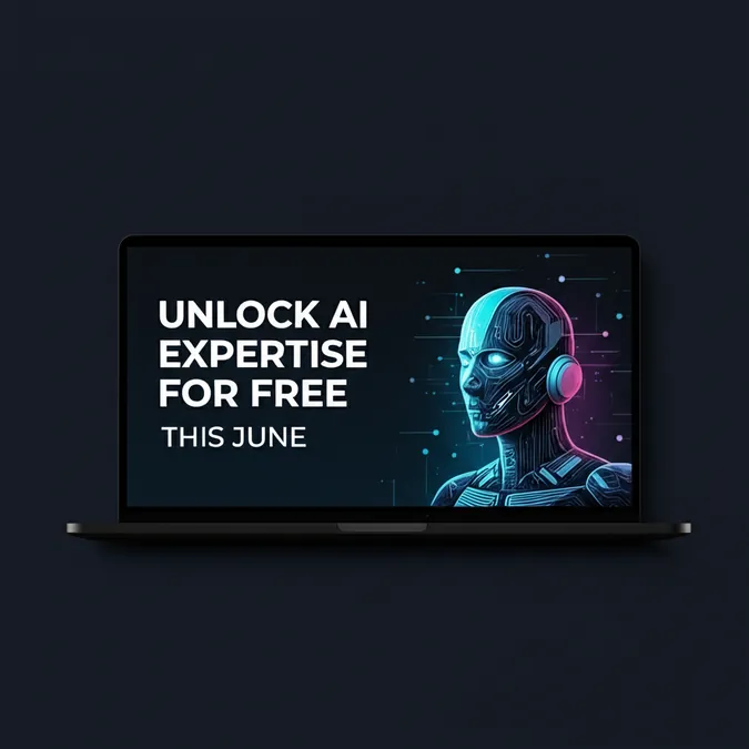 Unlock AI Expertise For Free This June