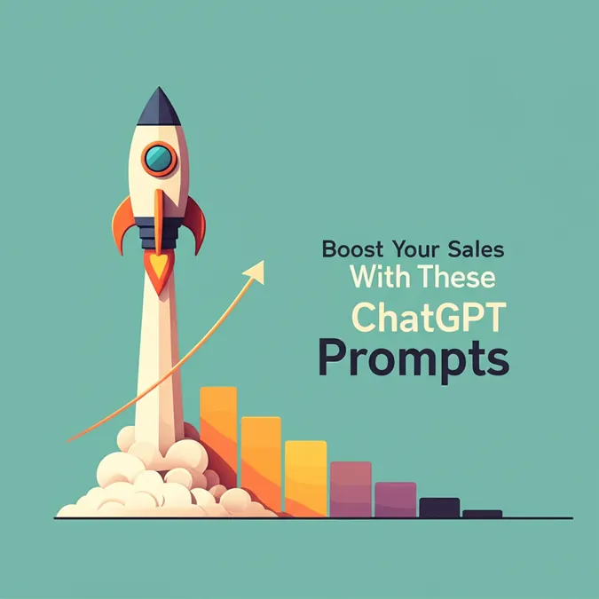 Boost Your Sales With These ChatGPT Prompts