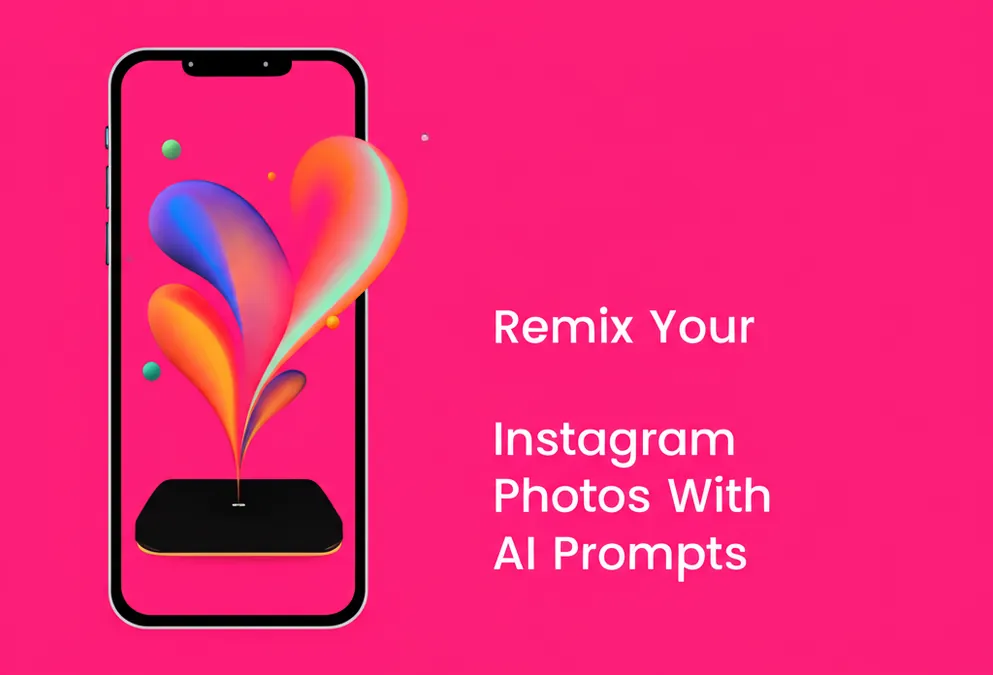 Remix Your Instagram Photos With AI Prompts