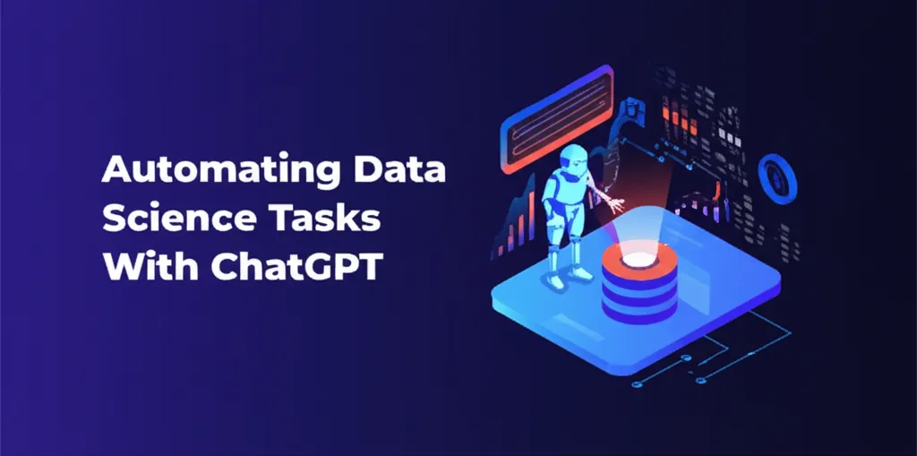 Automating Data Science Tasks With ChatGPT