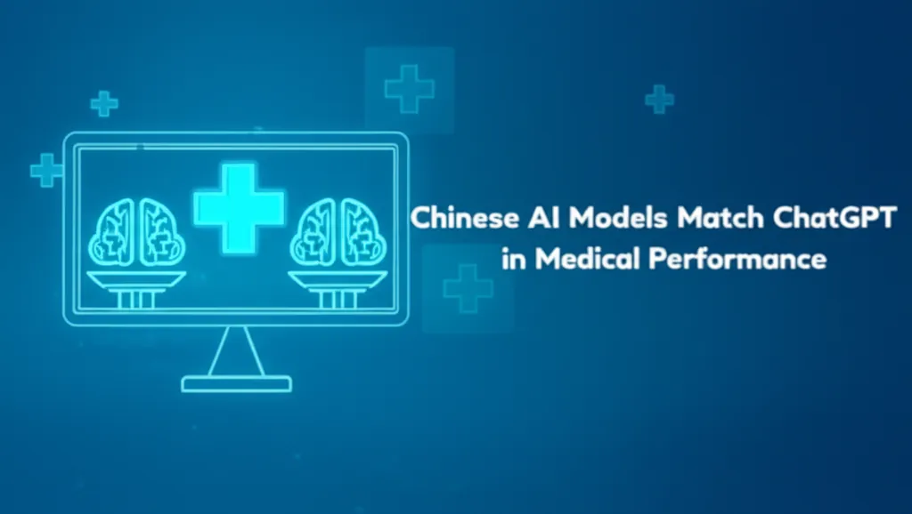 Chinese AI Models Match ChatGPT in Medical Performance