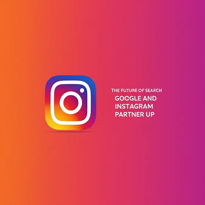 The Future of Search Google and Instagram Partner Up