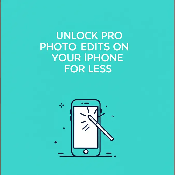 Unlock Pro Photo Edits On Your iPhone For Less