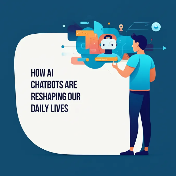 How AI Chatbots Are Reshaping Our Daily Lives