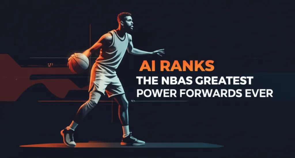 AI Ranks The NBAs Greatest Power Forwards Ever