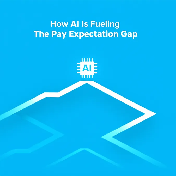 How AI Is Fueling The Pay Expectation Gap