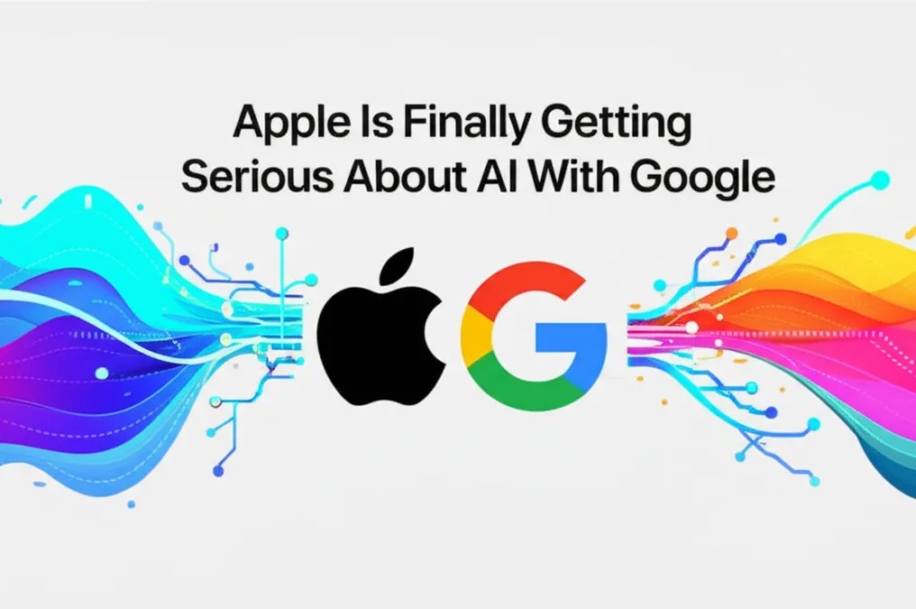 Apple Is Finally Getting Serious About AI With Google
