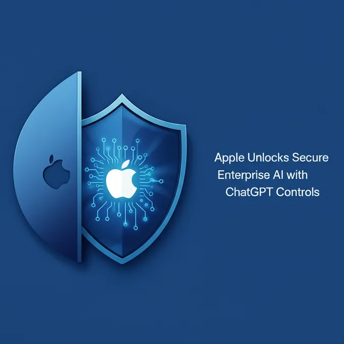 Apple Unlocks Secure Enterprise AI with ChatGPT Controls