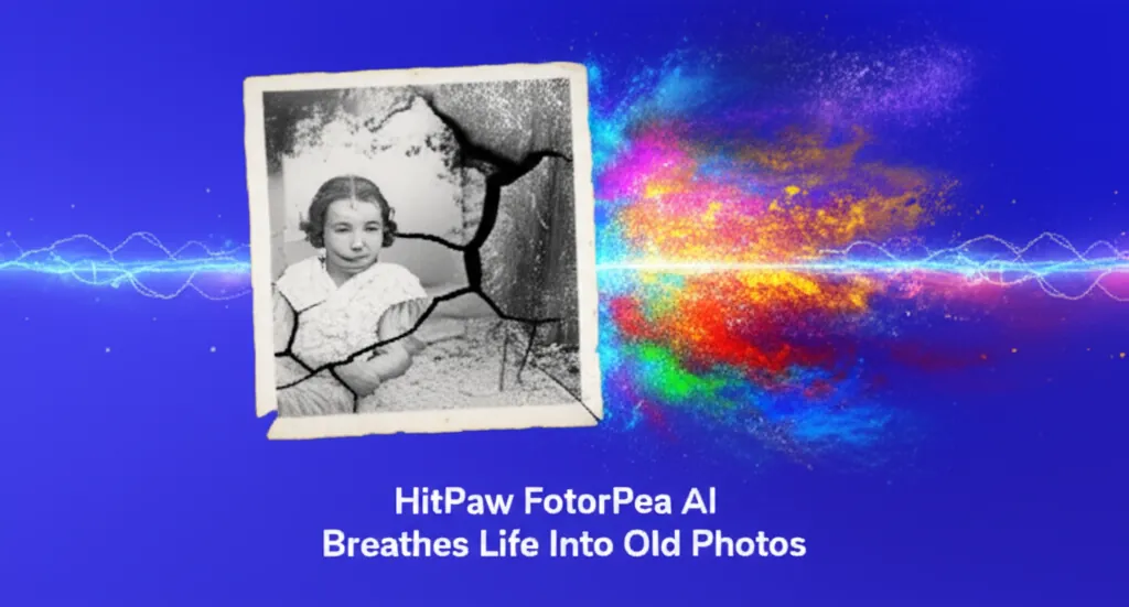 HitPaw FotorPea AI Breathes Life Into Old Photos