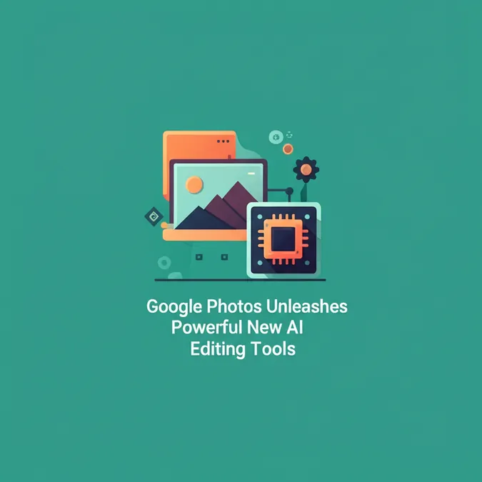 Google Photos Unleashes Powerful New AI Editing Tools
