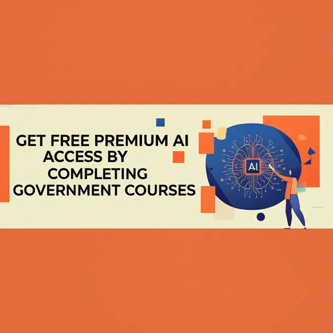 Get Free Premium AI Access by Completing Government Courses