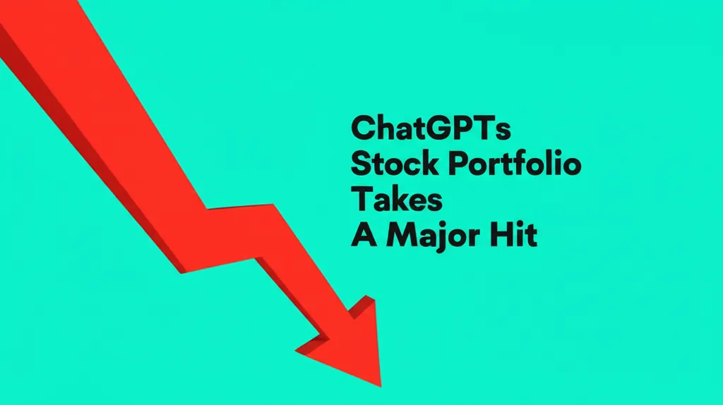 ChatGPTs Stock Portfolio Takes A Major Hit