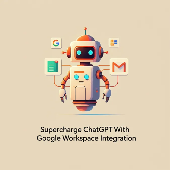 Supercharge ChatGPT With Google Workspace Integration