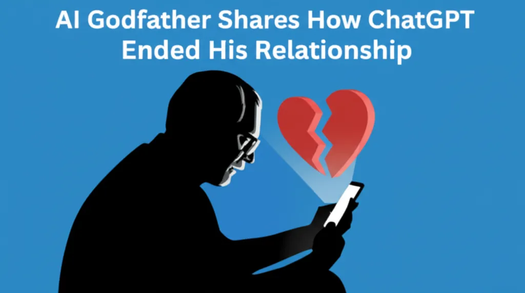 AI Godfather Shares How ChatGPT Ended His Relationship