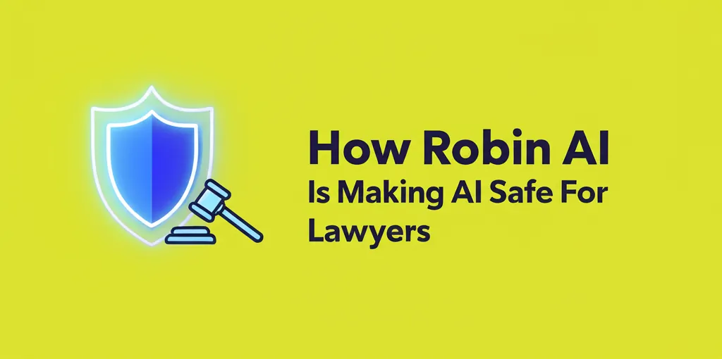 How Robin AI Is Making AI Safe For Lawyers