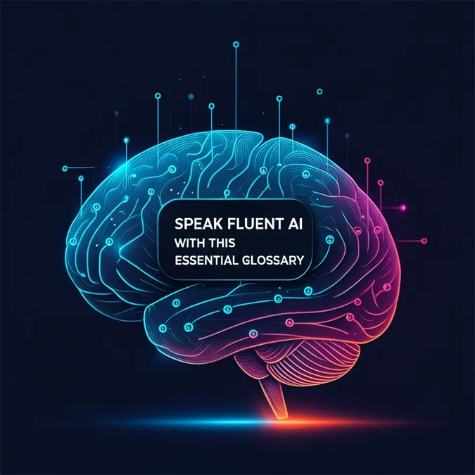 Speak Fluent AI With This Essential Glossary