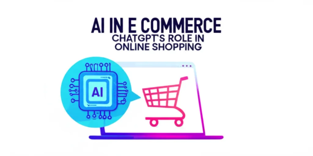 AI in E Commerce ChatGPTs Role in Online Shopping