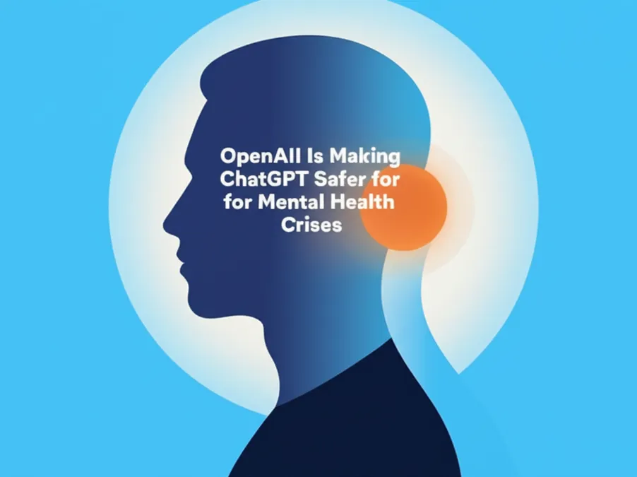 OpenAI Is Making ChatGPT Safer for Mental Health Crises
