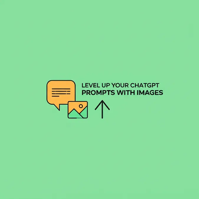 Level Up Your ChatGPT Prompts With Images