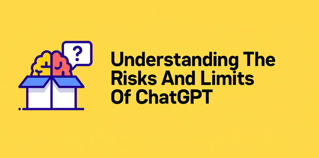 Understanding The Risks And Limits Of ChatGPT