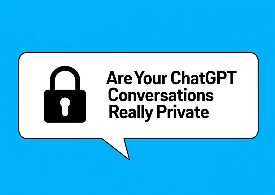 Are Your ChatGPT Conversations Really Private