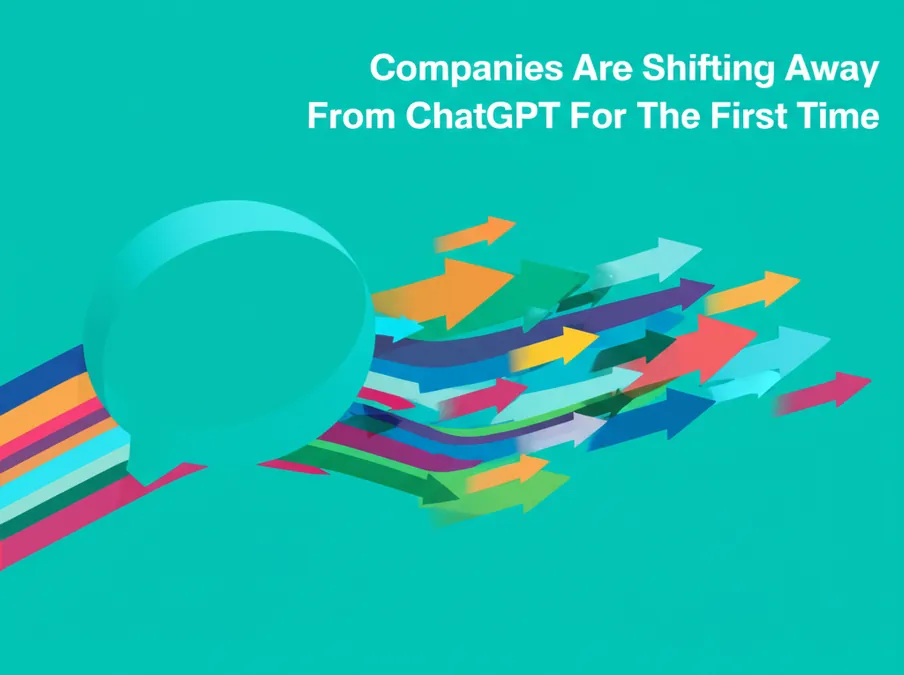 Companies Are Shifting Away From ChatGPT For The First Time