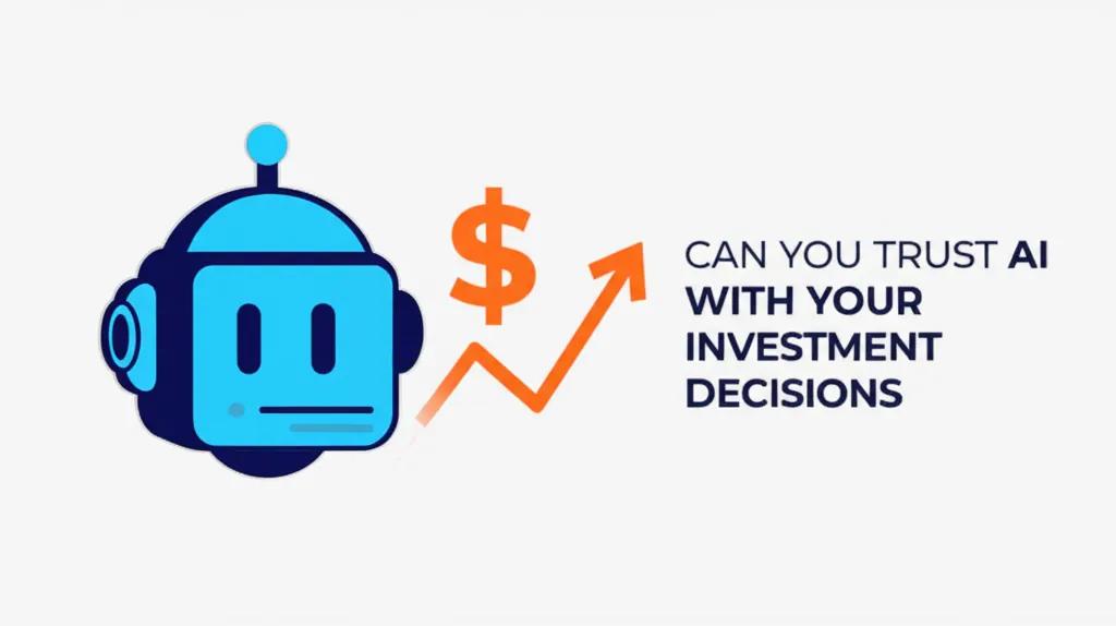 Can You Trust AI With Your Investment Decisions
