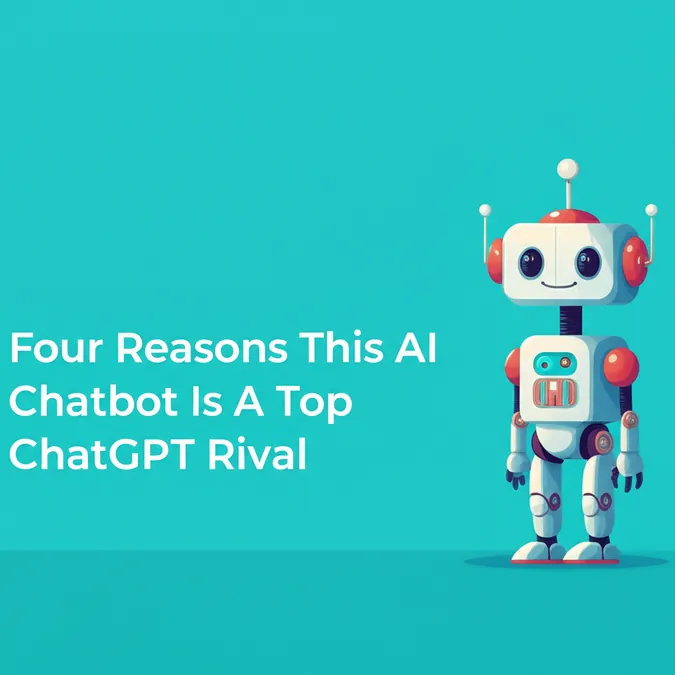 Four Reasons This AI Chatbot Is A Top ChatGPT Rival