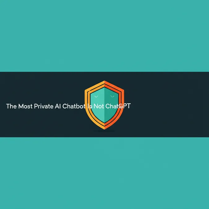 The Most Private AI Chatbot Is Not ChatGPT