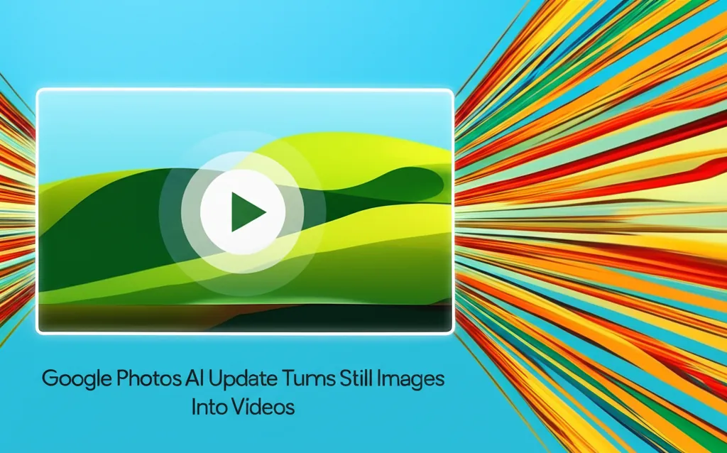 Google Photos AI Update Turns Still Images Into Videos