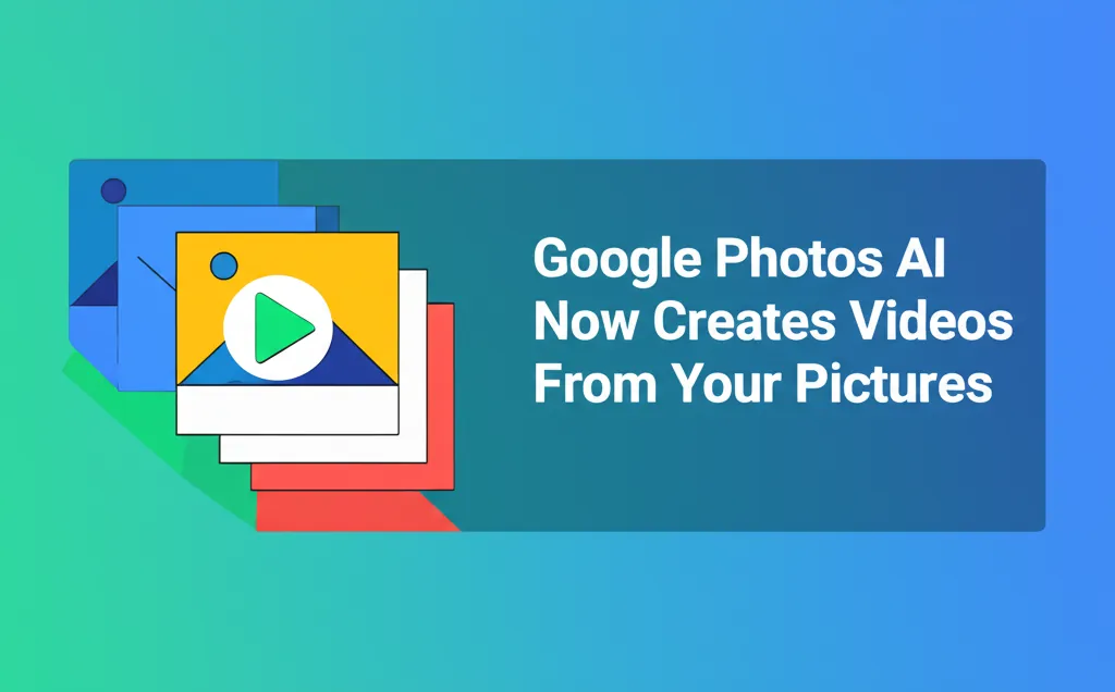 Google Photos AI Now Creates Videos From Your Pictures