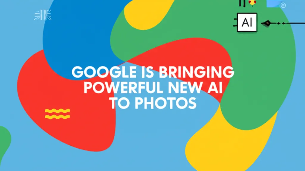 Google Is Bringing Powerful New AI To Photos