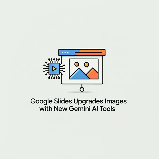 Google Slides Upgrades Images with New Gemini AI Tools