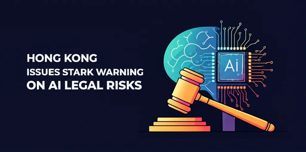 Hong Kong Issues Stark Warning On AI Legal Risks