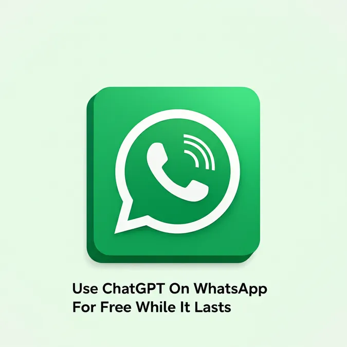 Use ChatGPT On WhatsApp For Free While It Lasts