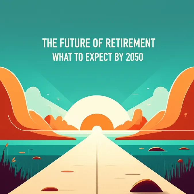 The Future of Retirement What to Expect by 2050