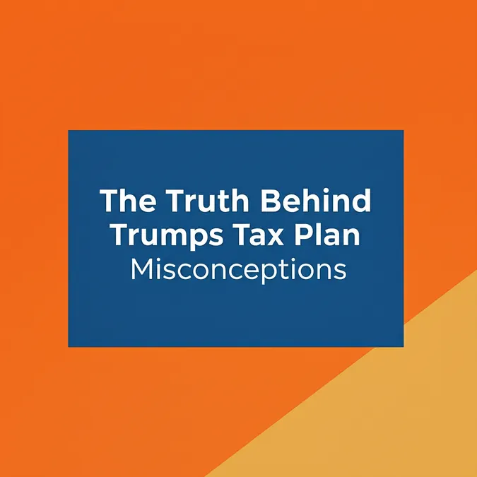 The Truth Behind Trumps Tax Plan Misconceptions
