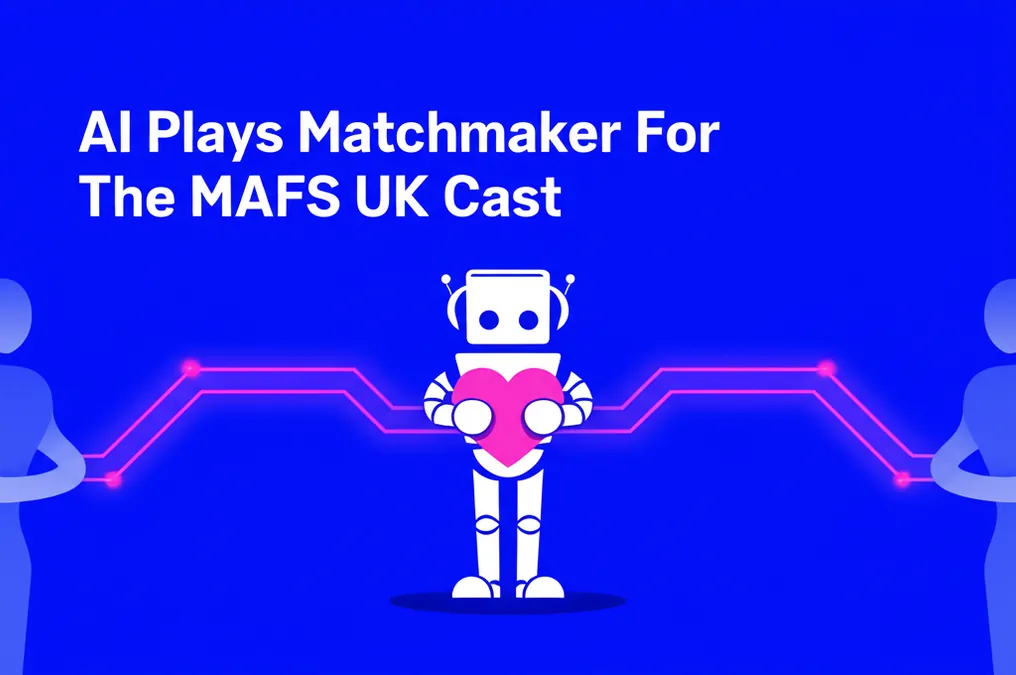 AI Plays Matchmaker For The MAFS UK Cast