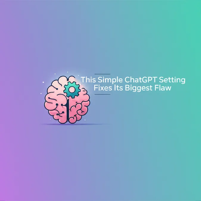 This Simple ChatGPT Setting Fixes Its Biggest Flaw
