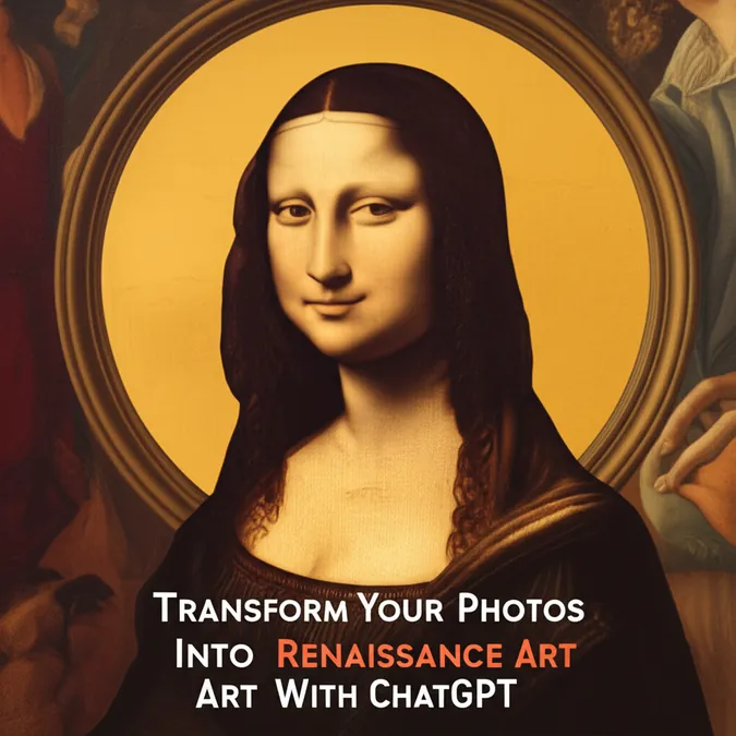 Transform Your Photos Into Renaissance Art With ChatGPT