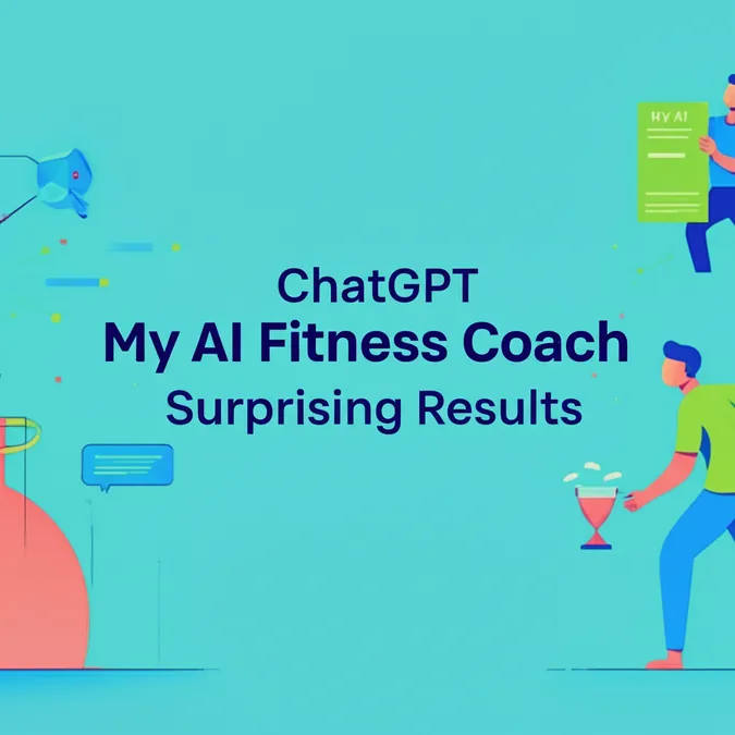 ChatGPT My AI Fitness Coach Surprising Results