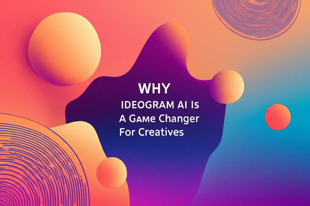 Why Ideogram AI Is A Game Changer For Creatives