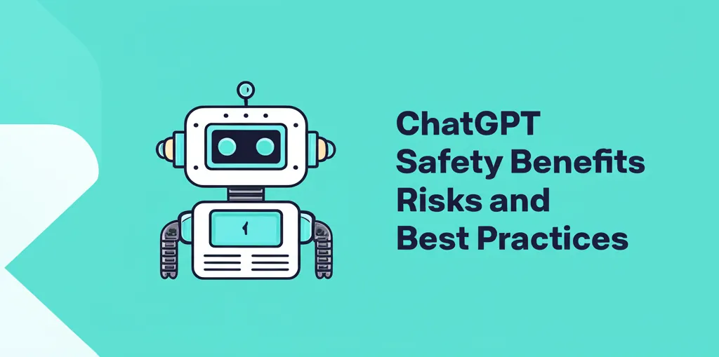 ChatGPT Safety Benefits Risks and Best Practices