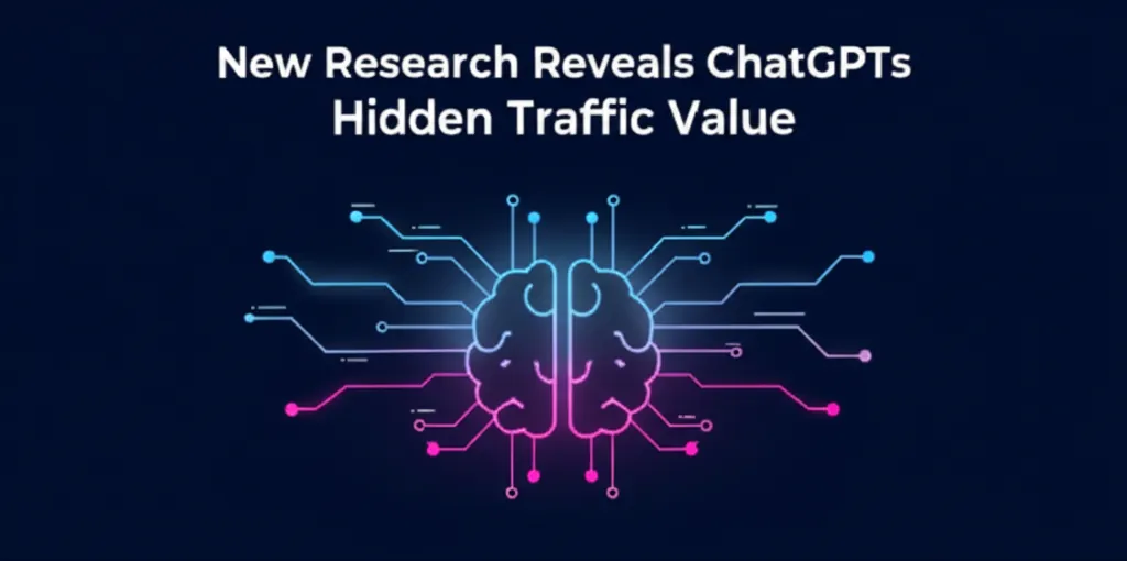 New Research Reveals ChatGPTs Hidden Traffic Value