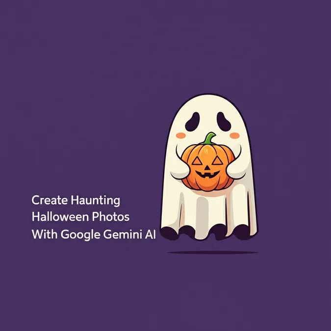 Create Haunting Halloween Photos With Google Gemini AI