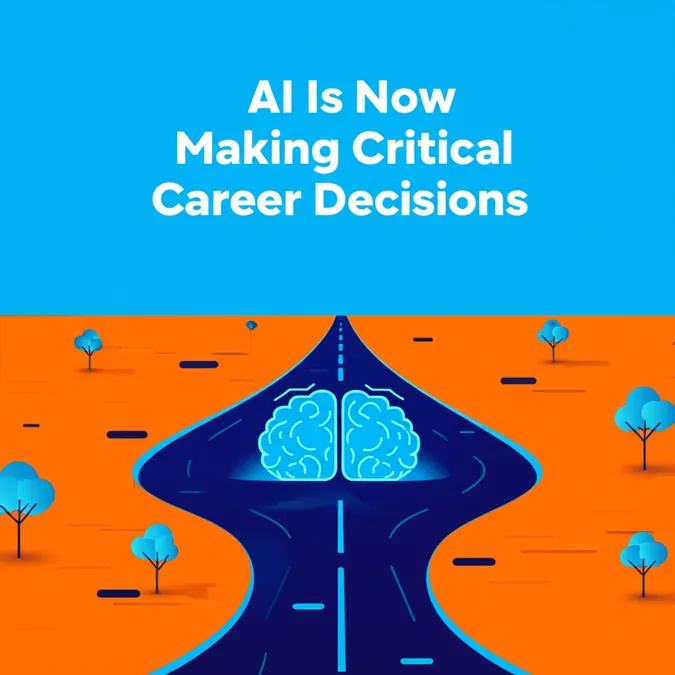 AI Is Now Making Critical Career Decisions