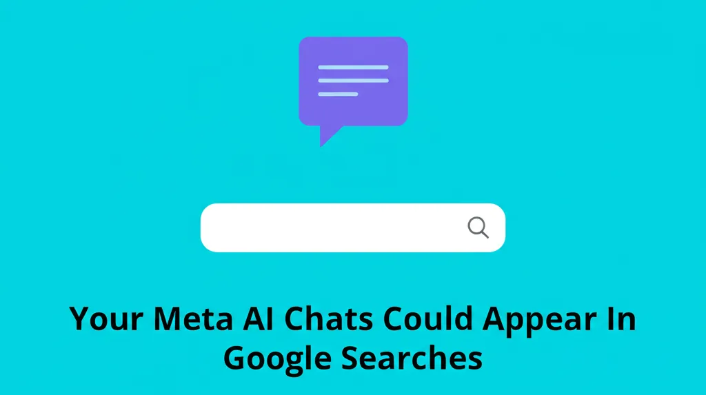 Your Meta AI Chats Could Appear In Google Searches