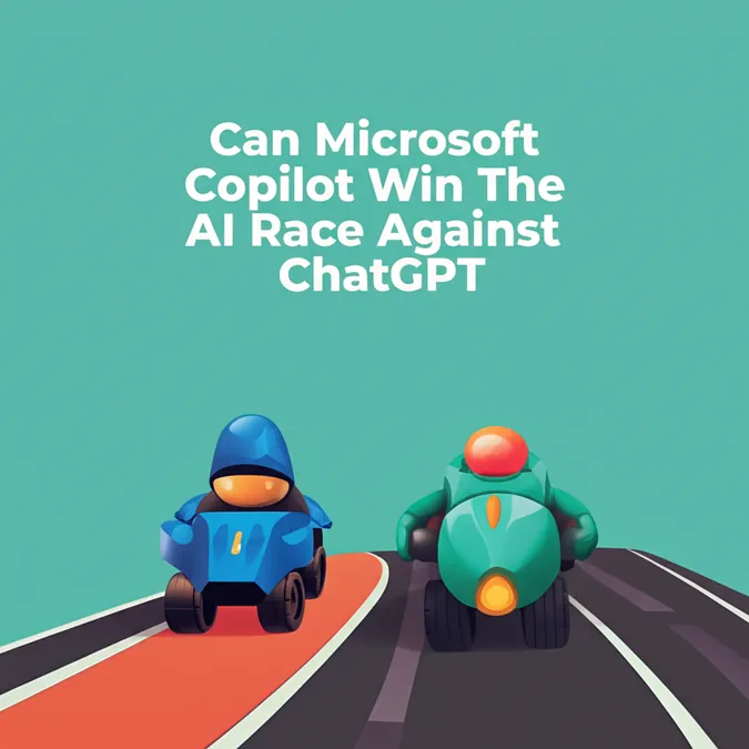 Can Microsoft Copilot Win The AI Race Against ChatGPT
