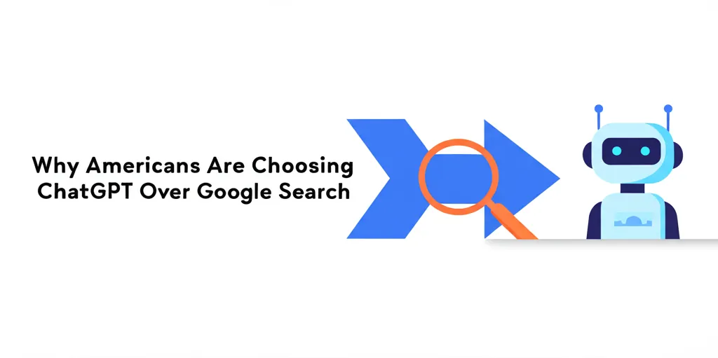 Why Americans Are Choosing ChatGPT Over Google Search