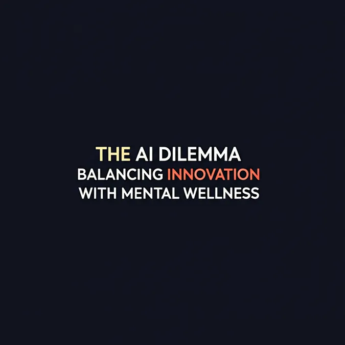The AI Dilemma Balancing Innovation With Mental Wellness
